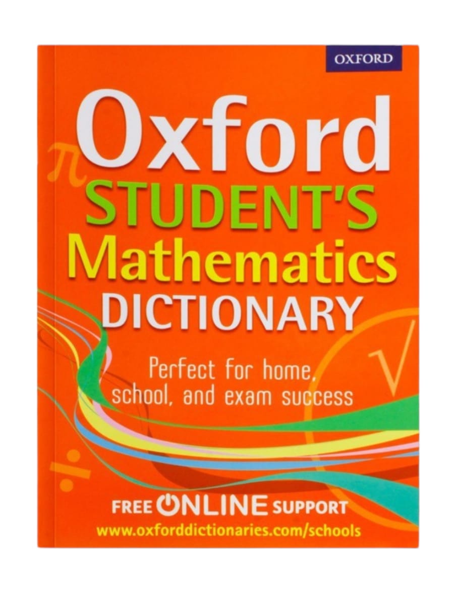 Oxford Student’s Mathematics Dictionary